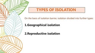 Reproductive Isolation Types Isolation mechanism: Types of isolation - Geographical and reproductive ...