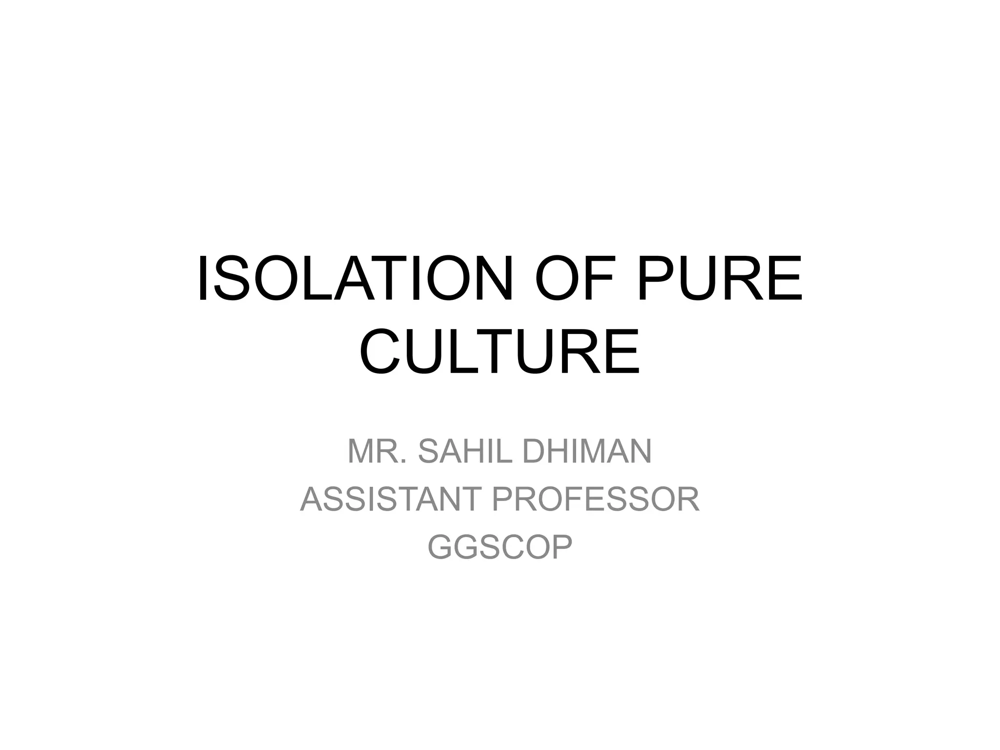 Different methods of isolation of pure culture PPT