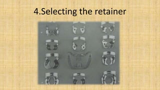 4.Selecting the retainer
 