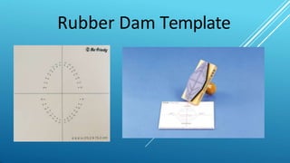 Rubber Dam Template
 