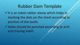 Rubber Dam Template
 