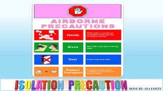 Iso Precaution Example Isolation precaution | PDF