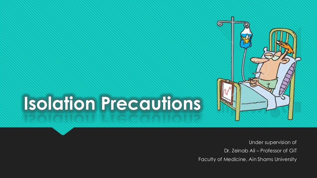 Isolation precautions