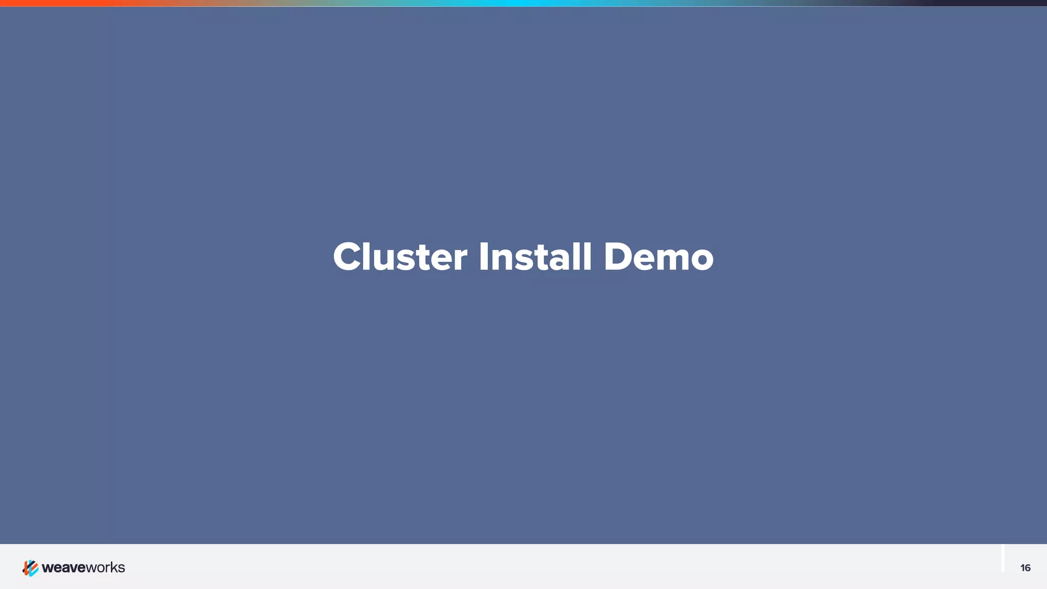 16 Cluster Install Demo 