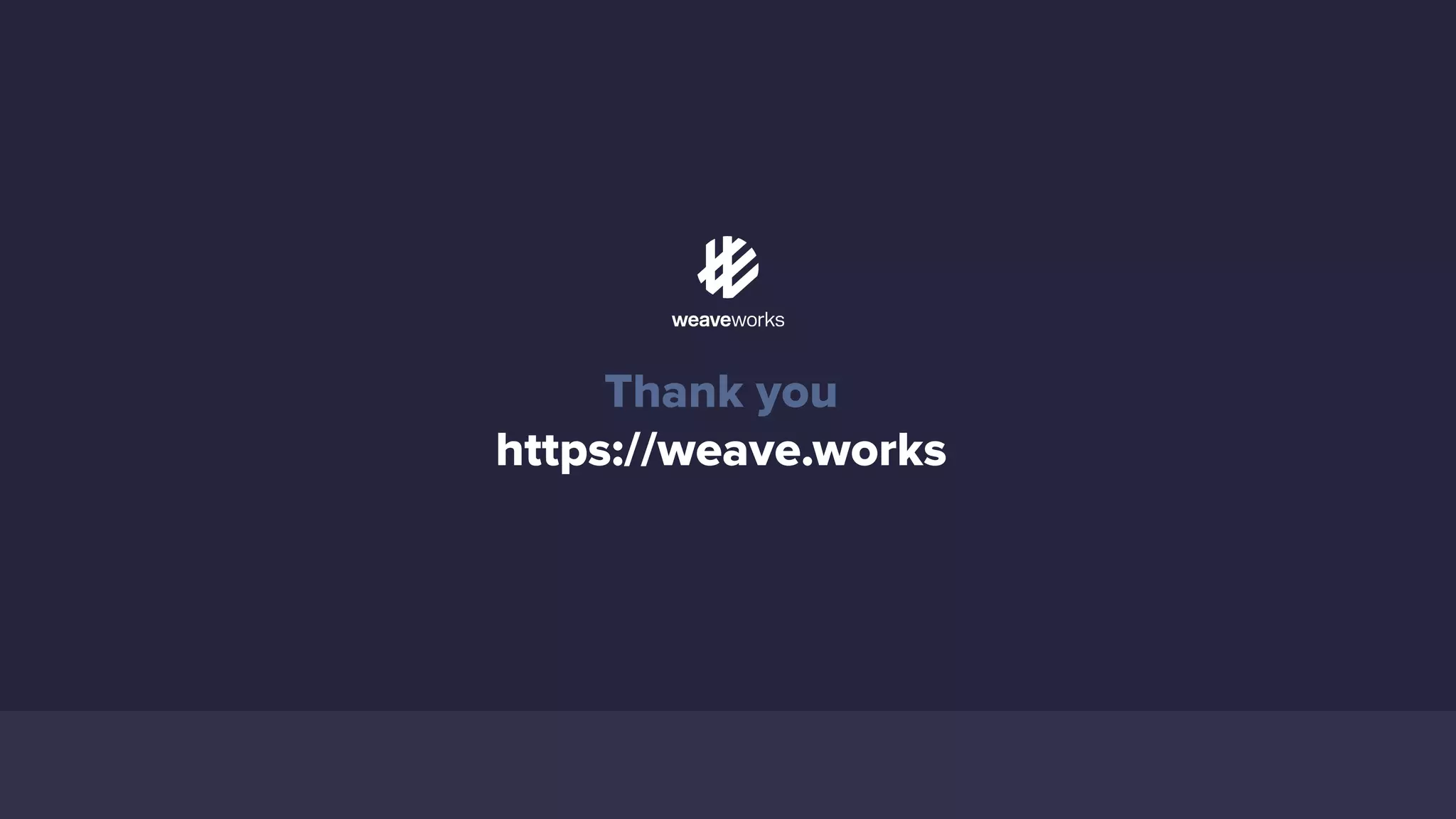 26 Conﬁdential do not distribute 2 6 Thank you https://weave.works 