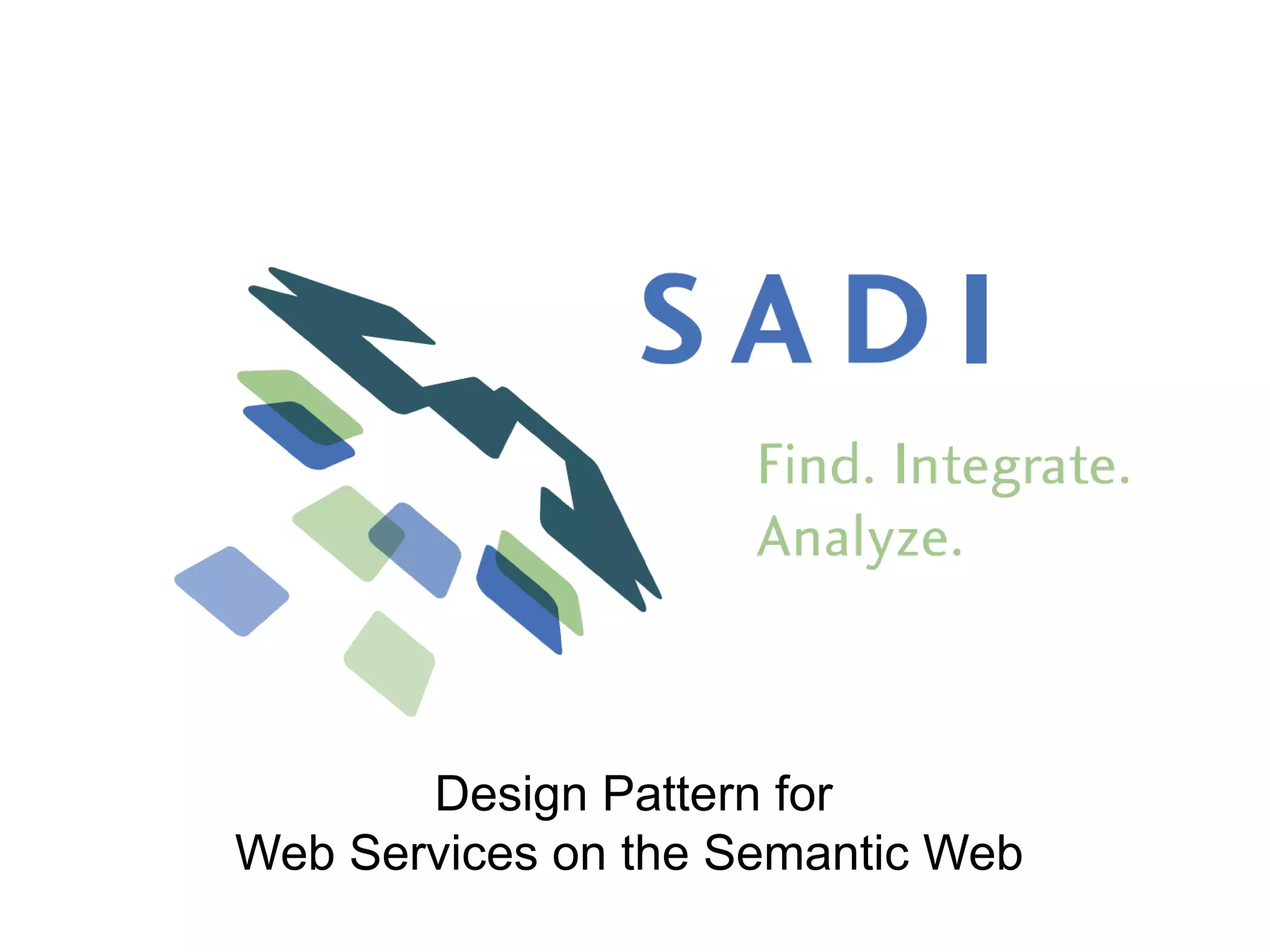 Design Pattern for
Web Services on the Semantic Web
 