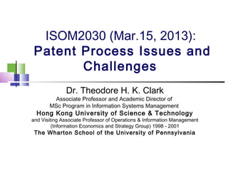 Patent Process Issues and
Challenges
 