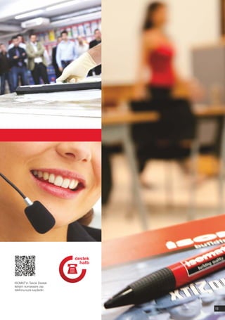 destek
                            hattı



ISOMAT'ın Teknik Destek
iletişim numarasını cep
telefonunuza kaydedin.




                                    13
 