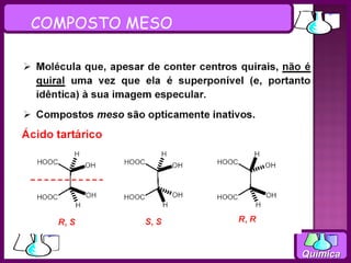 COMPOSTO MESO




                Química
 