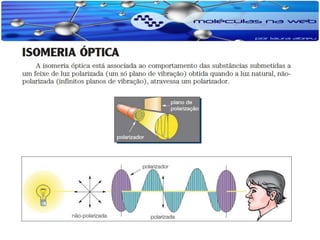 Isomeria e propriedades