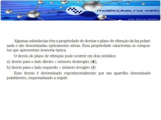 Isomeria e propriedades