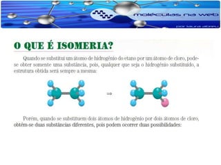 Isomeria e propriedades