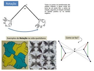 Rotação




Exemplos de Rotação na vida quotidiana   Como se faz?
 