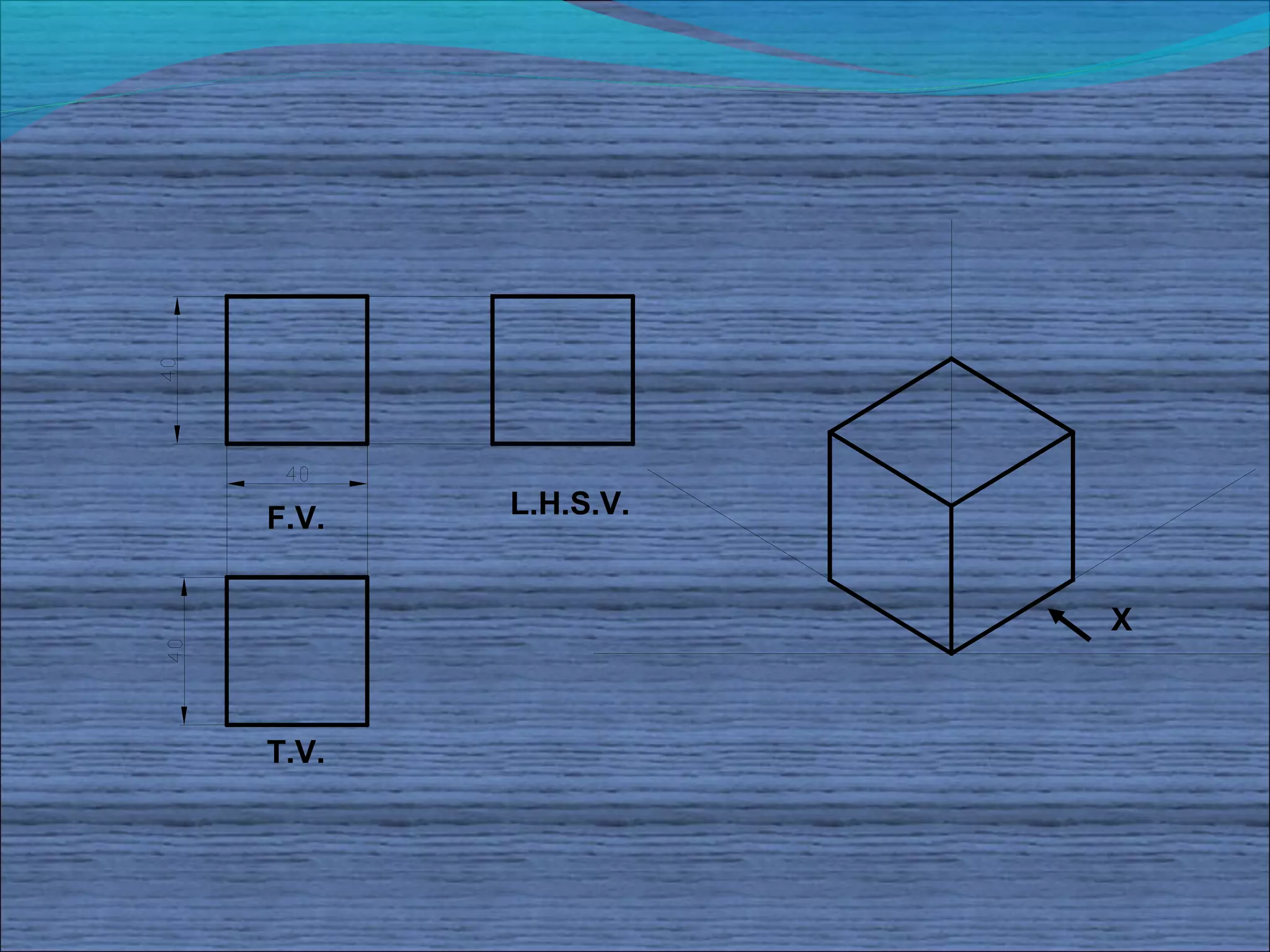 F.V.   L.H.S.V.


                  X



T.V.
 