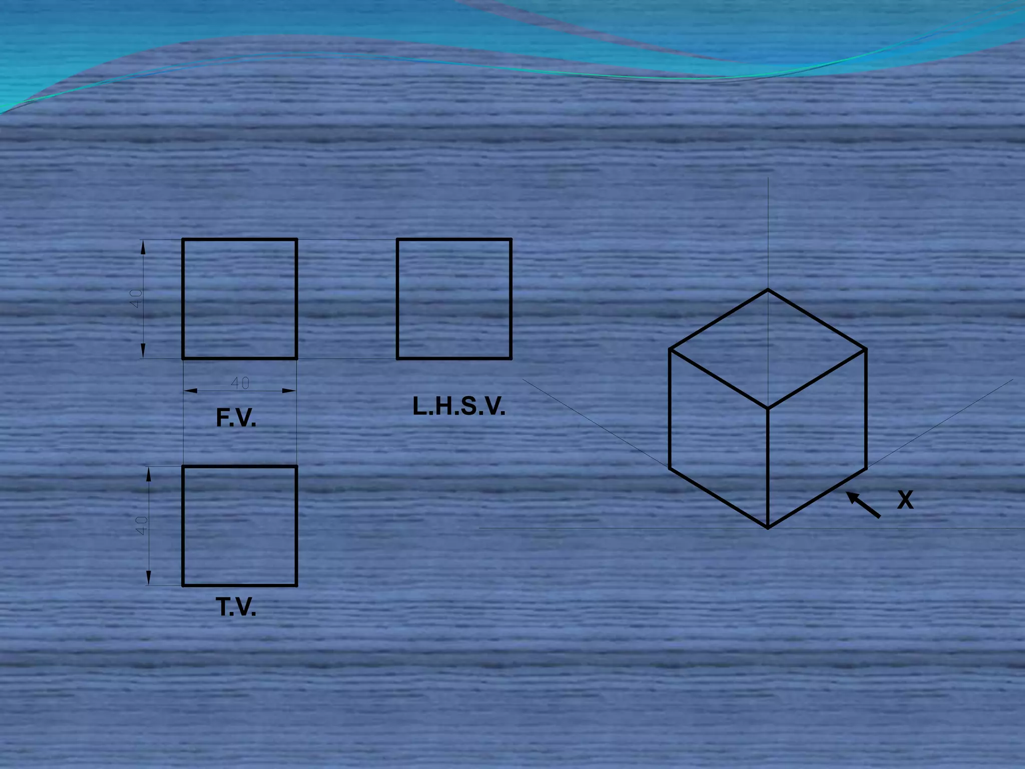 F.V. 
T.V. 
L.H.S.V. 
X 
 