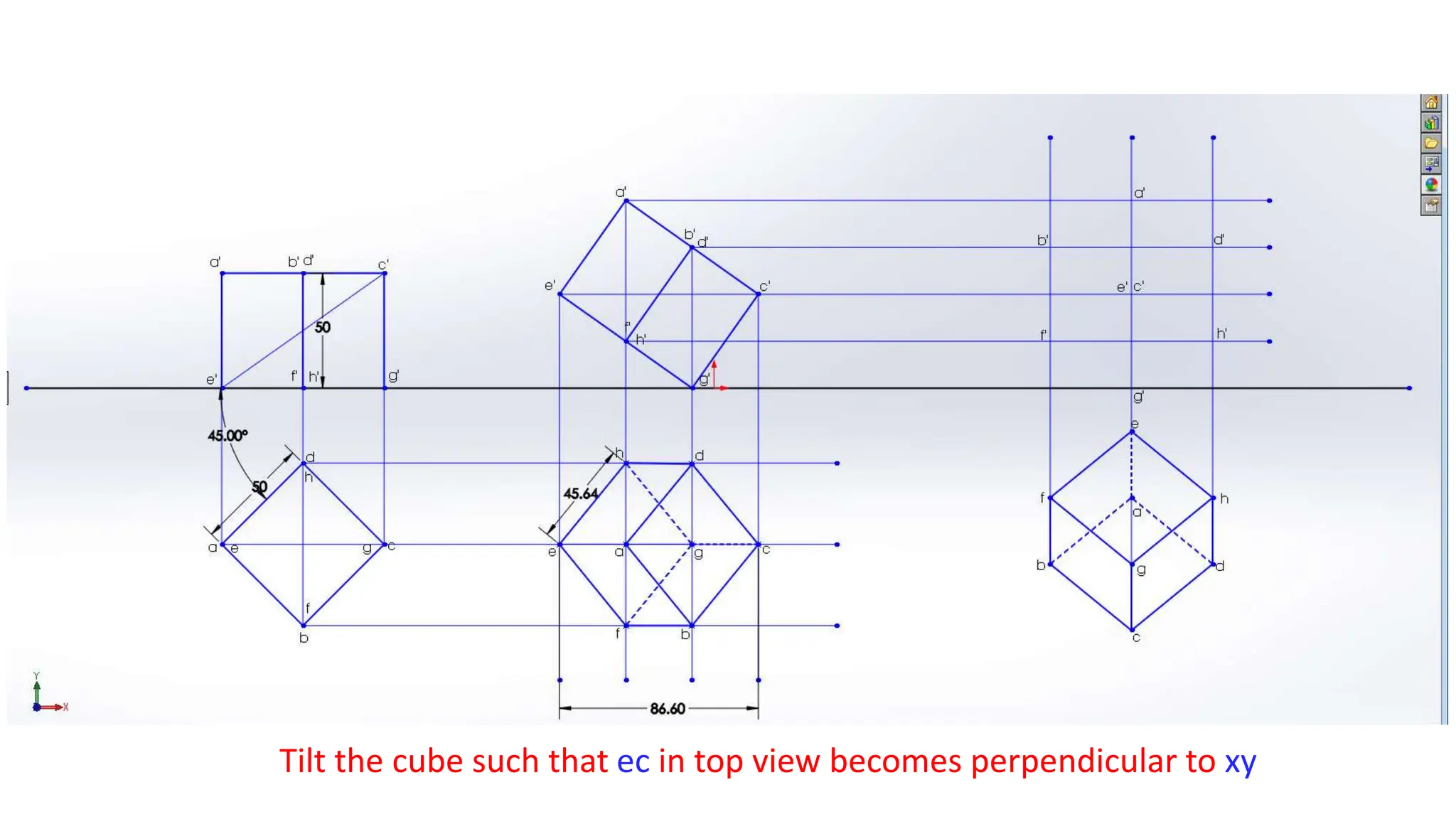 Tilt the cube such that ec in top view becomes perpendicular to xy
 