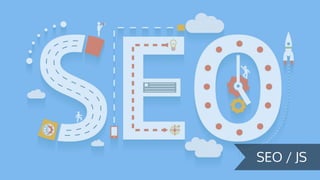 SEO / JS
 