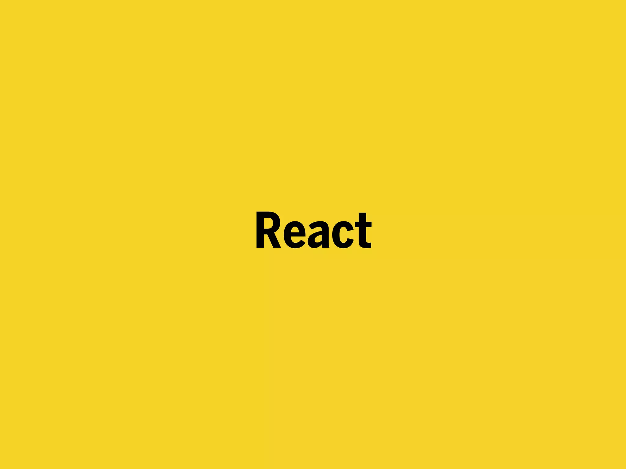 React
 