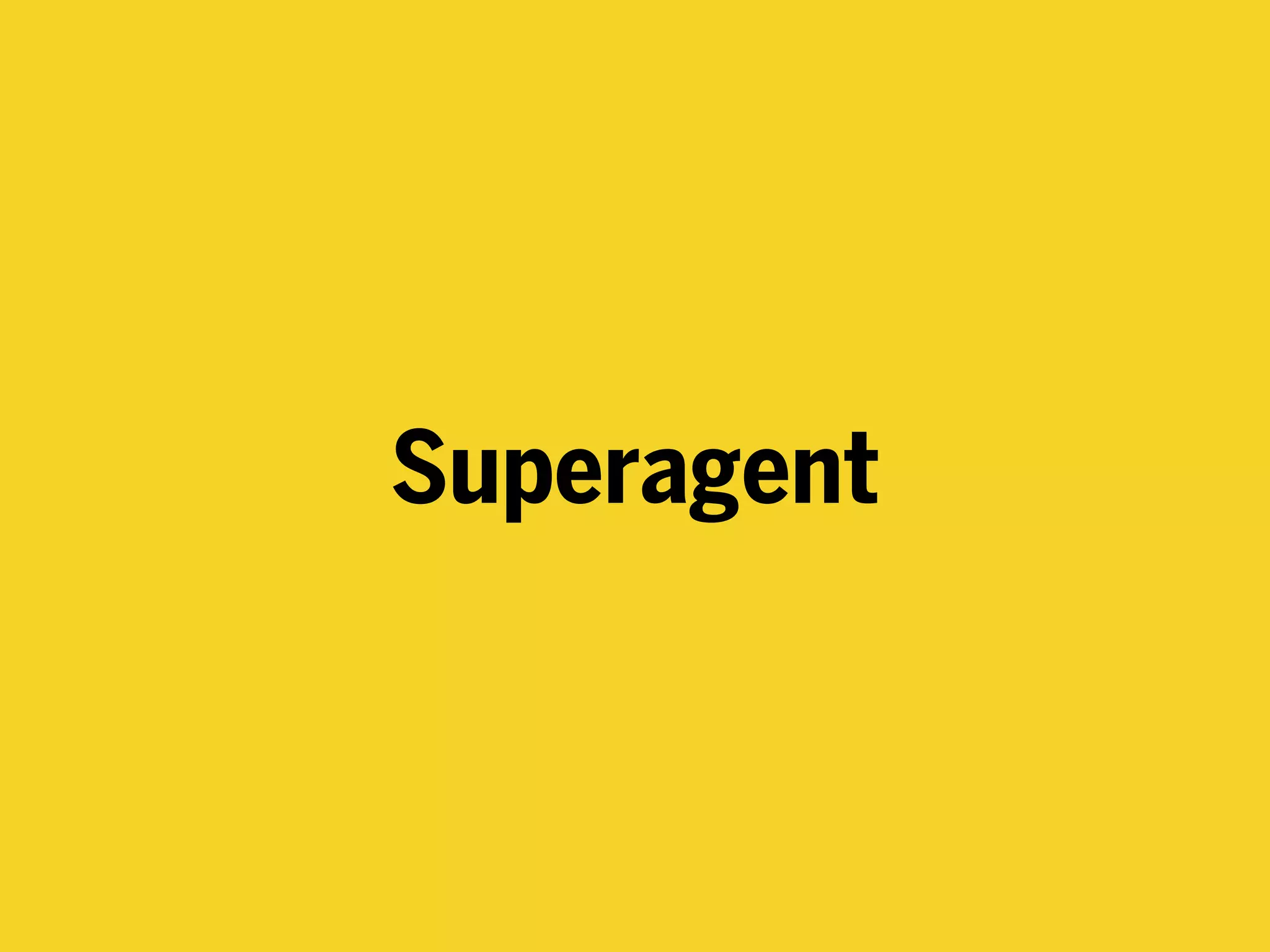 Superagent
 