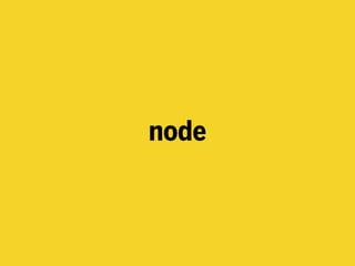 node
 