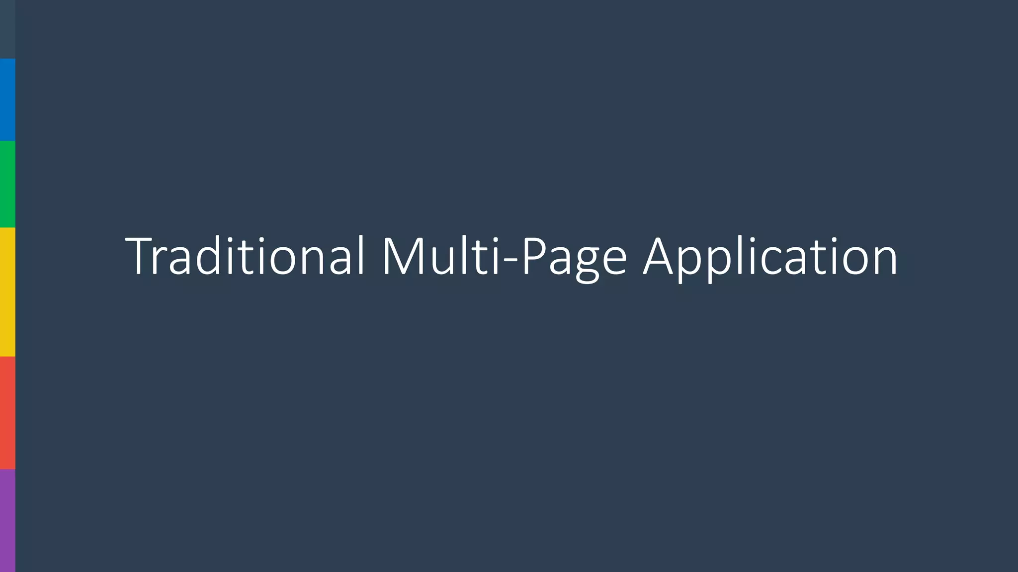 Traditional Multi-Page Application  