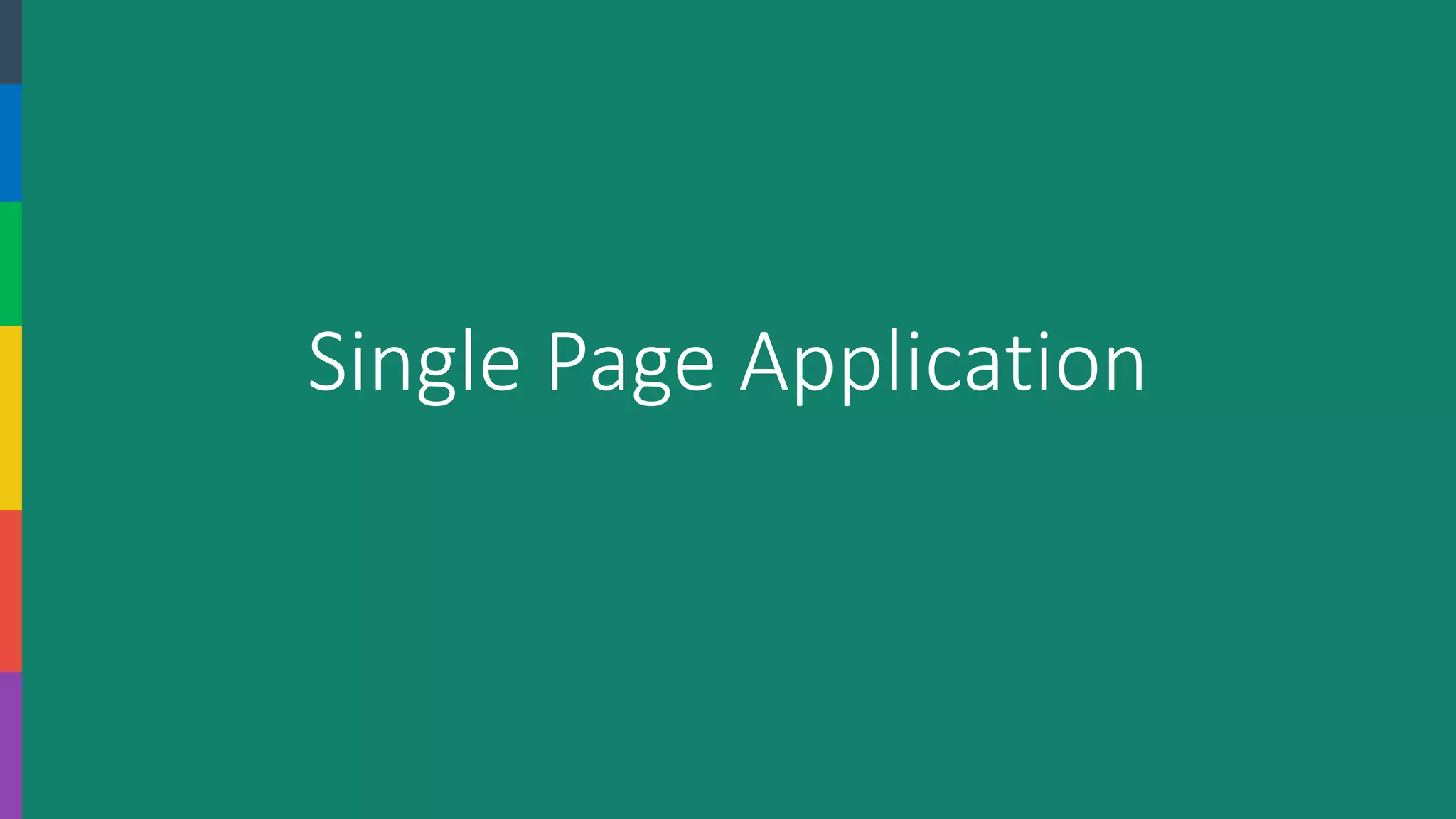 Single Page Application  
