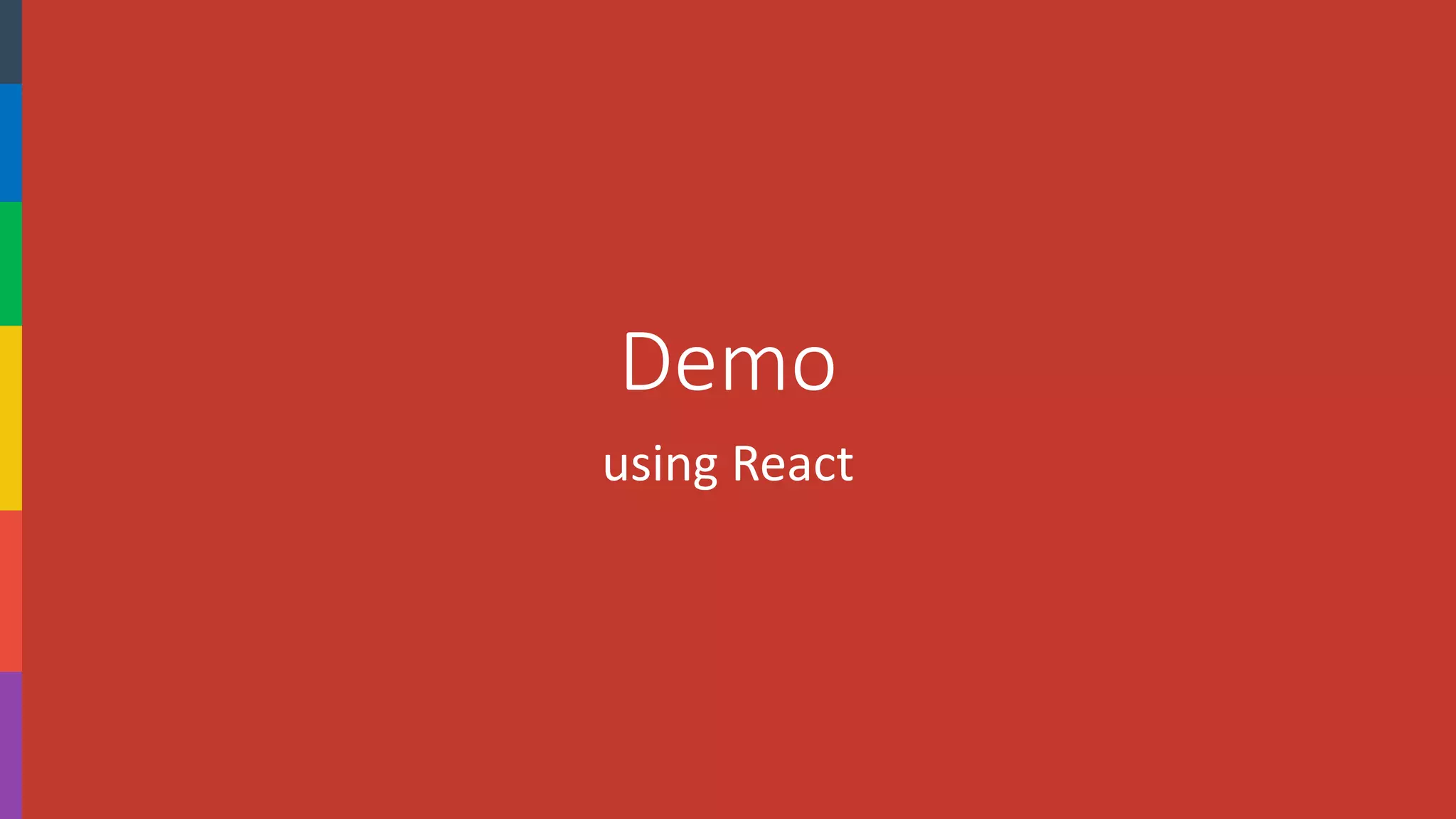 Demo 
using React  