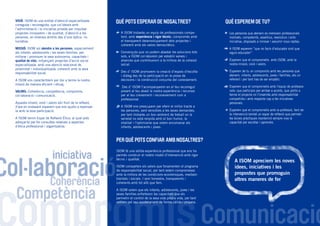 VISIÓ: ISOM és una entitat d’atenció especialitzada
coneguda i reconeguda, que col·labora amb
l’administració i la iniciativa privada per impulsar
projectes innovadors i de qualitat, d’atenció a les
persones, en diversos àmbits des d’una òptica no
lucrativa.
MISSIÓ: ISOM vol atendre a les persones, especialment
als infants, adolescents i les seves famílies, per
millorar i promoure la seva autonomia, capacitats i
qualitat de vida, mitjançant projectes d’acció social
especialitzada, amb una atenció relacional de
proximitat i individualitzada, coherent amb la seva
responsabilitat social.
A ISOM ens caracteritzem per dur a terme la nostra
missió de manera eficient i eficaç.
VALORS: Coherència, competència, compromís,
col·laboració i comunicació.
Aquesta missió, visió i valors són fruit de la reflexió,
d’ara en endavant esperem que ens ajudis a repensar-
la amb la teva participació.
A ISOM tenim Espai de Reflexió Ètica, al qual pots
adreçar-te per fer consultes relatives a aspectes
d’ètica professional i organitzativa.
A ISOM trobaràs un equip de professionals compe-
tent, amb experiència i rigor tècnic; compromès amb
el transparent desenvolupament dels projectes i
coherent amb els valors democràtics.
Convençuts que no podem abastar les solucions tots
sols, a ISOM col·laborem per establir xarxes i
aliances que contribueixin a la millora de la cohesió
social.
Des d’ ISOM promovem la creació d’espais d’escolta
i diàleg des de la participació en la presa de
decisions i la construcció conjunta del coneixement.
Des d’ ISOM t’acompanyarem en el teu recorregut
posant al teu abast la nostra experiència i recursos
per al teu creixement i reconeixement com a
professional.
A ISOM ens preocupem per oferir el millor tracte a
les persones, sent sensibles a les seves demandes,
per tant trobaràs un bon ambient de treball on la
serietat no està renyida amb el bon humor, la
vitalitat i l’optimisme que volem encomanar als
infants, adolescents i joves.
QUÈ POTS ESPERAR DE NOSALTRES? QUÈ ESPEREM DE TU?
PER QUÈ POTS CONFIAR AMB NOSALTRES?
Les persones que atenem es mereixen professionals
motivats, competents, assertius, resolutius i amb
iniciativa, disposats a innovar i assumir nous reptes.
A ISOM esperem “que no facis d’educador sinó que
siguis educador”.
Esperem que et comprometis amb ISOM, amb la
nostra missió, visió i valors.
Esperem de tu un compromís amb les persones que
atenem, infants, adolescents, joves i famílies, ets un
referent i per tant has de ser empàtic.
Esperem que et comprometis amb l’equip de professio-
nals: que participis per arribar a acords, que portis a
terme el projecte on t’inseriràs amb responsabilitat
compartida i amb respecte cap a les iniciatives
personals.
Esperem que et comprometis amb la professió, fent de
la intervenció també un espai de reflexió que permeti
les bones pràctiques mantenint sempre viva la
capacitat per escoltar i aprendre.
Col·laboració
Competència
Coherència
iniciativa
Comunicació
Col·laboració
Competència
Coherència
ISOM tè una sòlida experiència professional que ens ha
permès construir el nostre model d’intervenció amb rigor
tècnic i qualitat.
ISOM comparteix els valors que fonamenten el programa
de responsabilitat social, per tant estem compromesos
amb la millora de les condicions econòmiques, mediam-
bientals i socials. I som honestos, transparents i
coherents amb tot allò que fem.
A ISOM volem que els infants, adolescents, joves i les
seves famílies enforteixin les capacitats que els
permetin el control de la seva vida pròpia vida, per tant
vetllem pel seu apoderament de forma càlida i propera.
A ISOM apreciem les noves
idees, iniciatives i les
propostes que promoguin
altres maneres de fer
 