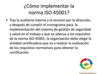 Beneficios para la organización
• Las primeras organizaciones que consigan su
certificado de ISO 45001:2018 disfrutarán de...