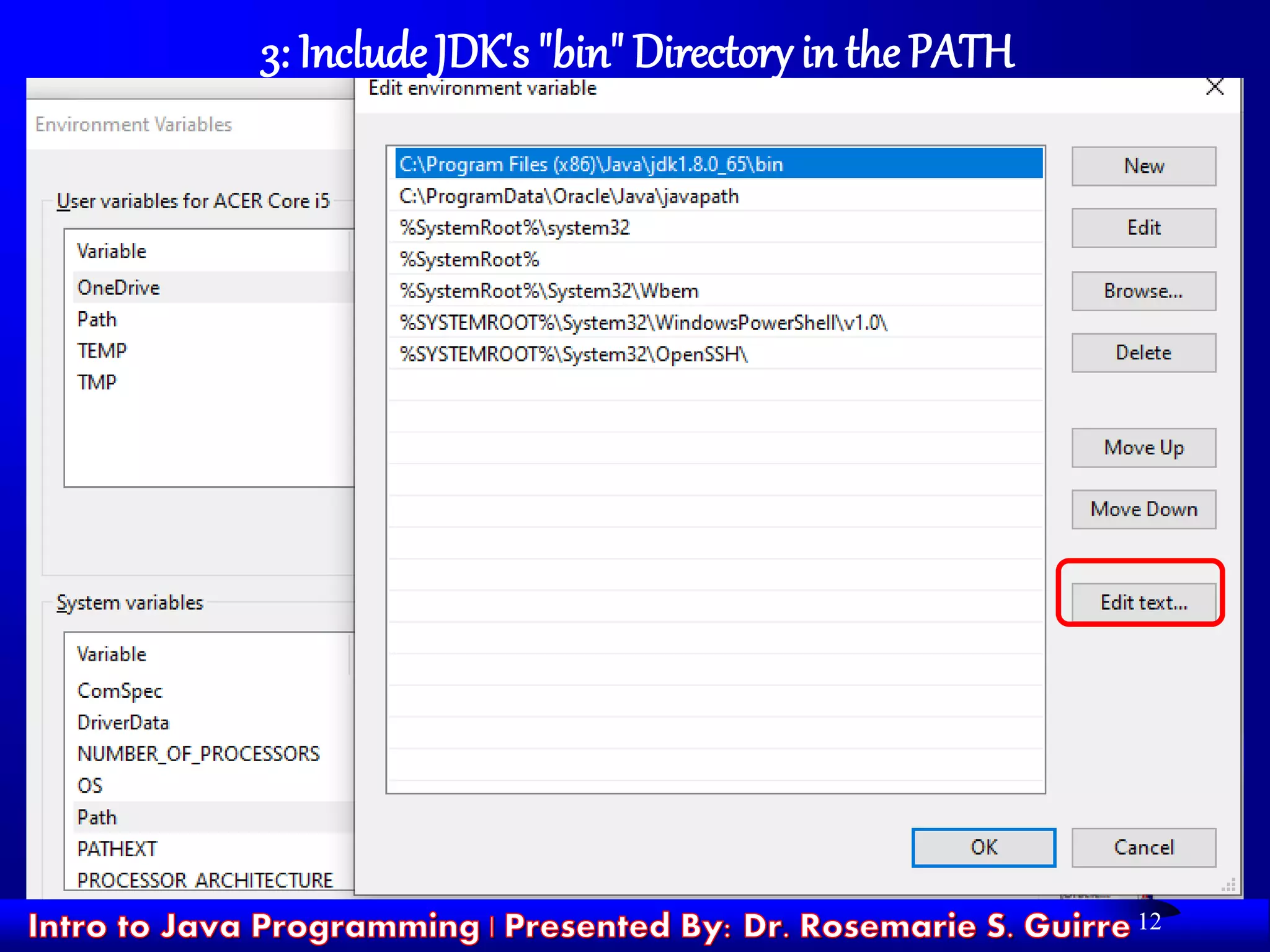12
3: Include JDK's "bin" Directory in the PATH
 