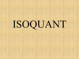 ISOQUANT
 