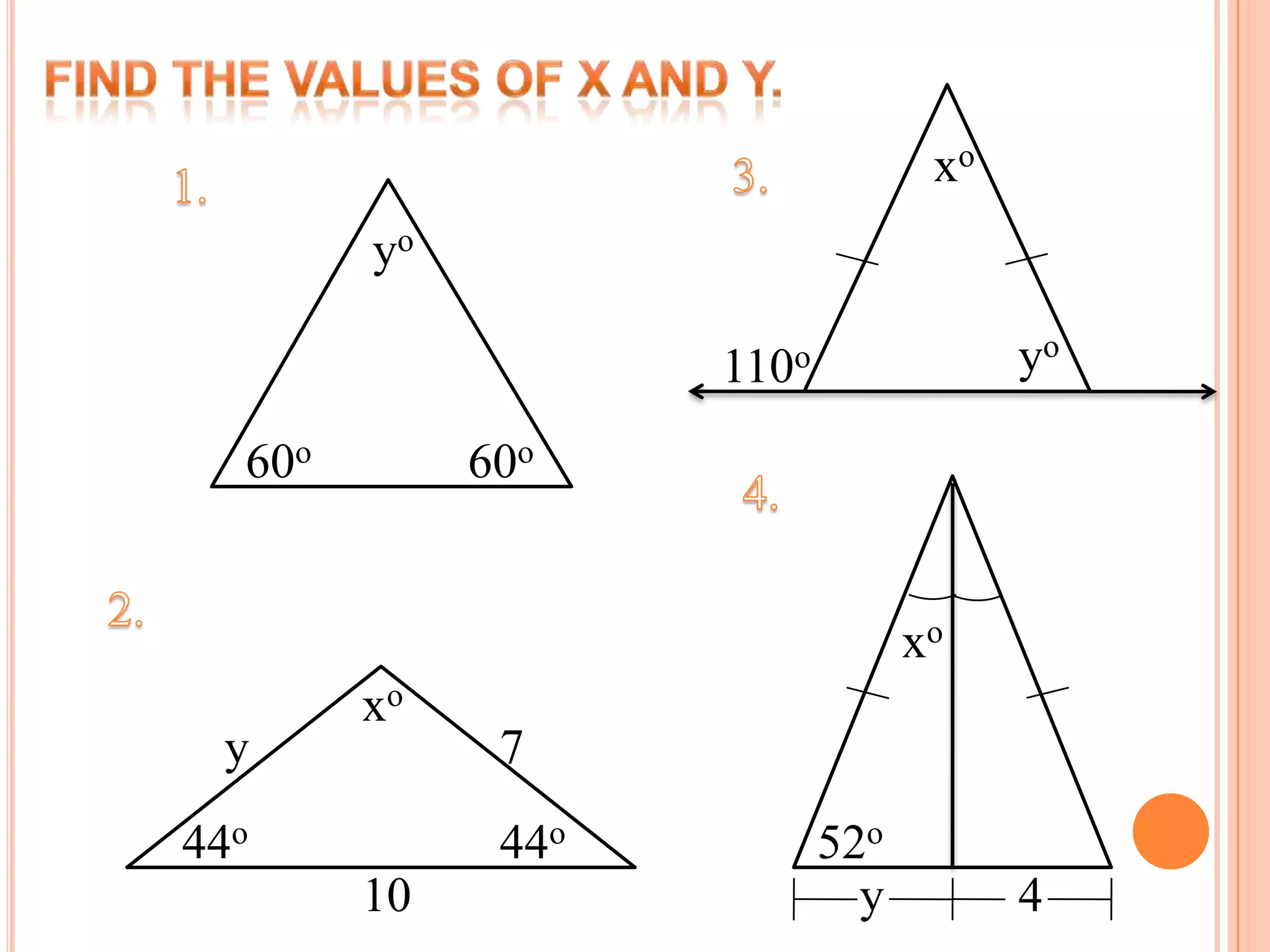 Find the values of x and y.xo3.1.yoyo110o60o60o4.2.xoxoy744o44o52o10y4