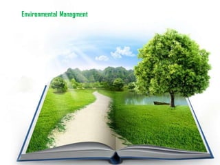 Environmental Managment
 