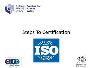 Steps To Certification
 