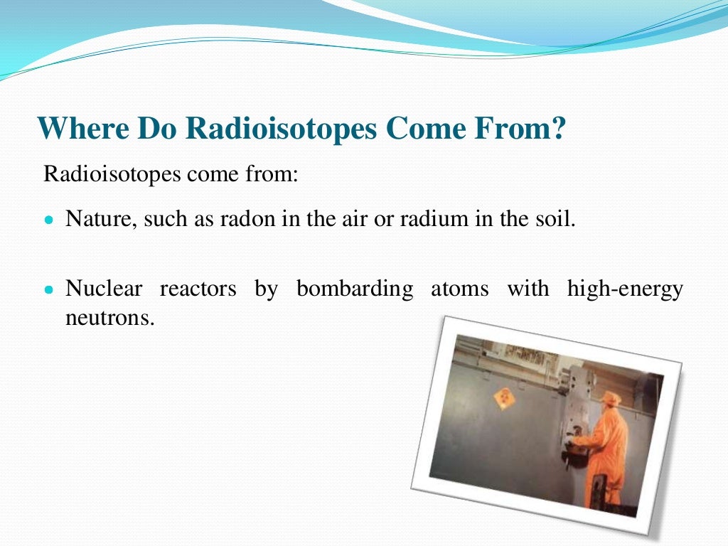 Radioisotopes Applications in Nuclear Medicine and Nuclear Energy