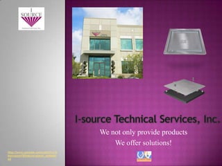 We not only provide products
                                        We offer solutions!
http://www.youtube.com/watch?v=rk
kwcrayxmY&feature=player_embedd
ed
 