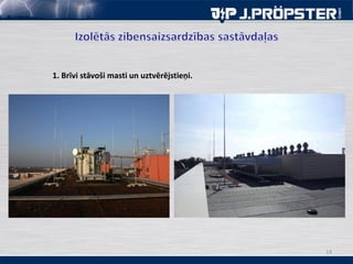 14
1. Brīvi stāvoši masti un uztvērējstieņi.
 