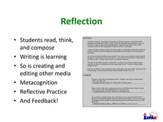 Reflection
• Students read, think,
and compose
• Writing is learning
• So is creating and
editing other media
• Metacognit...
