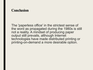 Output In Paperless Is paperless office a reality | PPTX