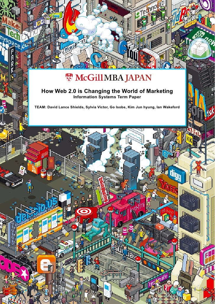 “




       How Web 2.0 is Changing the World of Marketing
                         Information Systems Term Paper

    T...