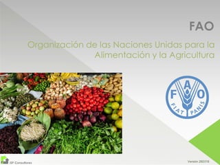 ISP Consultores
Organización de las Naciones Unidas para la
Alimentación y la Agricultura
FAO
Versión 260316
 