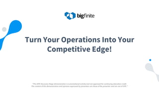 “This ISPE Discovery Stage demonstration is a promotional activity and not approved for continuing education credit.
The content of this demonstration and opinions expressed by presenters are those of the presenter and are not of ISPE.”
Turn Your Operations Into Your
Competitive Edge!
 