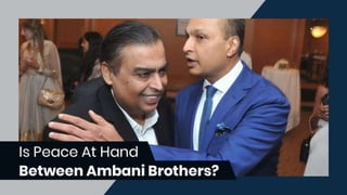Is Peace At Hand Between Ambani Brothers