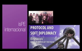 isPE
internacional
El Instituto Superior de Protocolo y Eventos
tiene convenios con otros centros de enseñanza
y Universid...