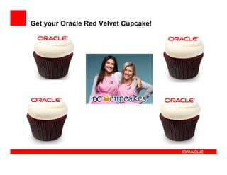 Get your Oracle Red Velvet Cupcake!
 