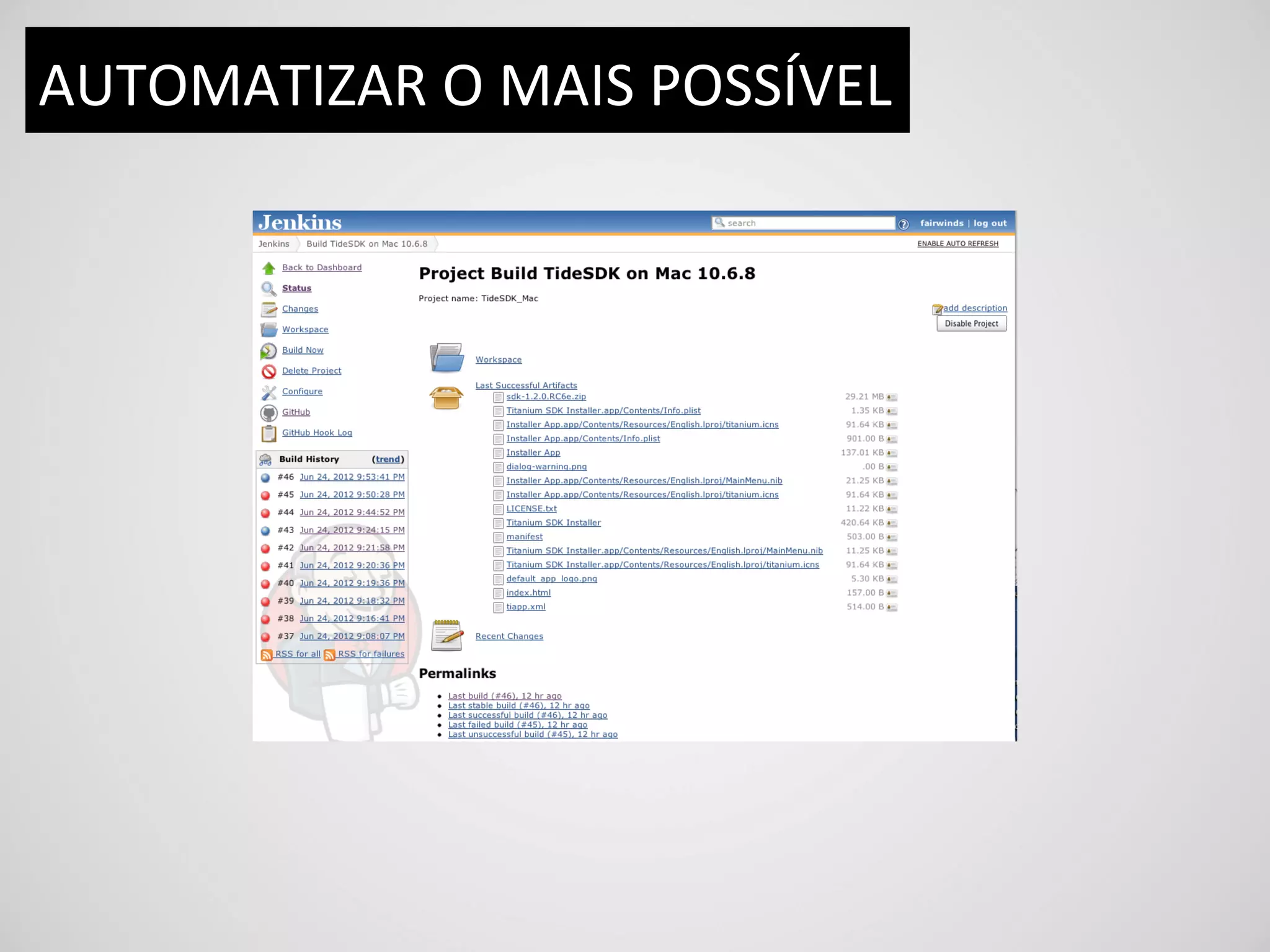 AUTOMATIZAR	
  O	
  MAIS	
  POSSÍVEL	
  
 