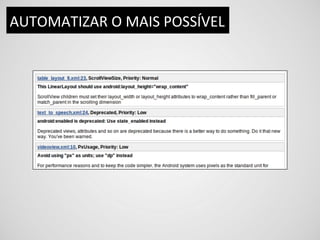AUTOMATIZAR	
  O	
  MAIS	
  POSSÍVEL	
  
 