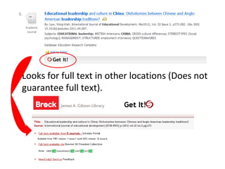 • Looks for full text in other locations (Does not
  guarantee full text).
 