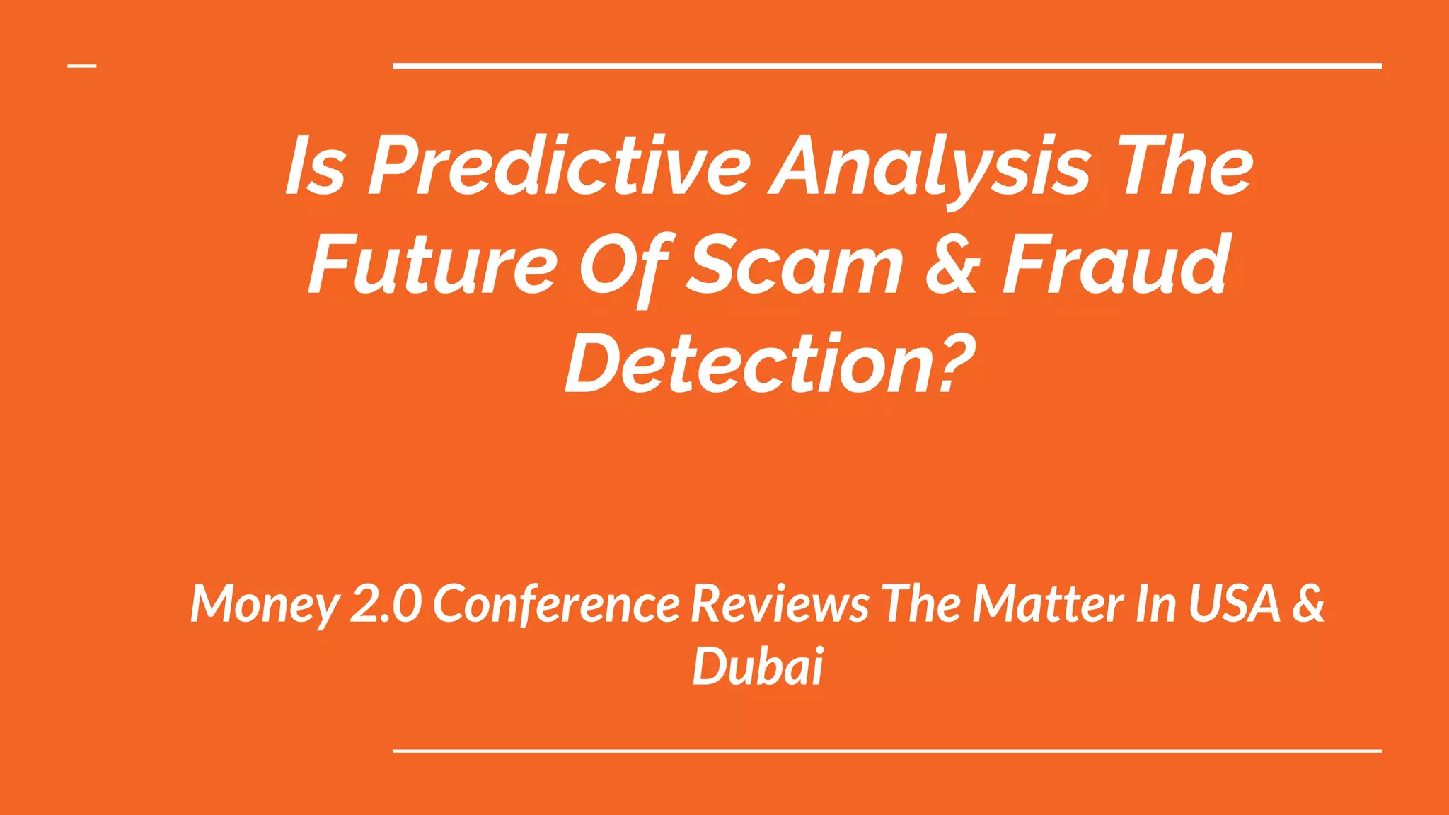 Is Predictive Analysis The Future Of Scam & Fraud Detection? | Money 2.
