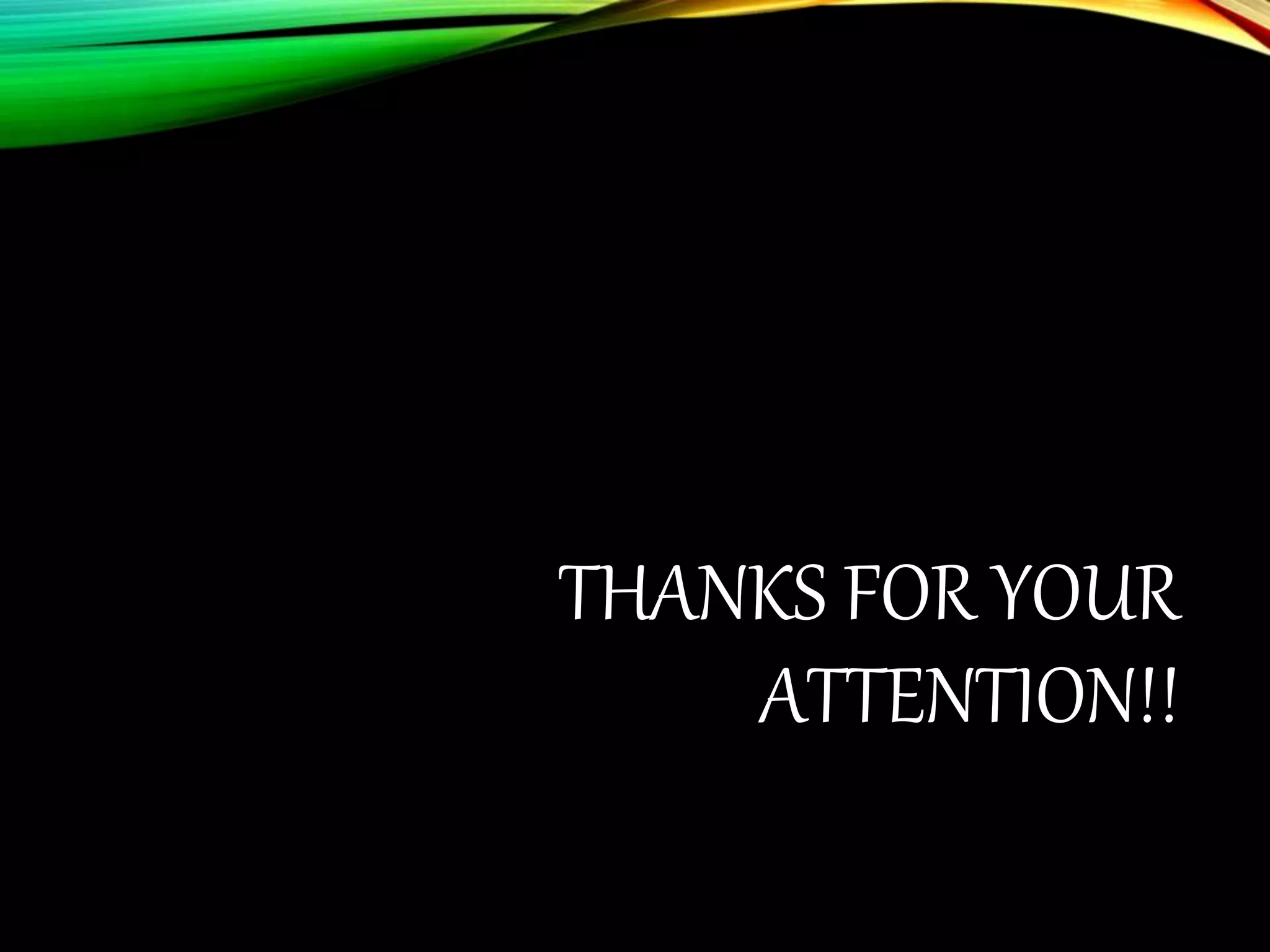 THANKS FOR YOUR
ATTENTION!!
 